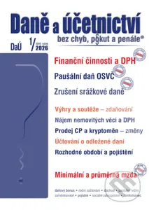 Daně a účetnictví bez chyb, pokut a penále 1/2026 (Finanční činností a DPH, Paušální daň OSVČ, Zrušení srážkové daně)