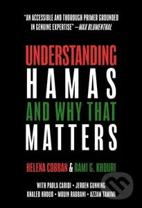 Understanding Hamas (And Why That Matters) - Helena Cobban, Rami G. Khouri - kniha z kategorie Humanitní a společenské vědy