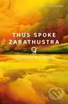 Thus Spoke Zarathustra - Friedrich Nietzsche - kniha z kategorie Filozofie
