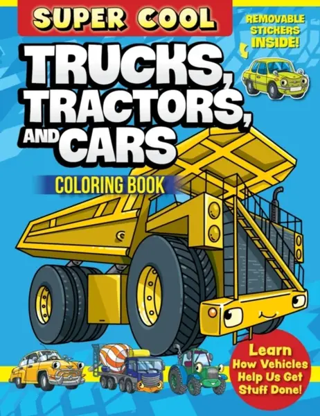 Super Cool Trucks, Tractors, and Cars Coloring Book - Matthew Clark