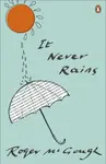 It Never Rains - Roger McGough