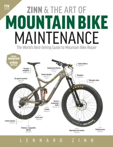 Zinn and the Art of Mountain Bike Maintenance, 7th Edition - Lennard Zinn