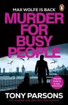 Murder for Busy People - Tony Parsons