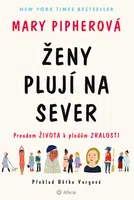 Kniha: Ženy plují na sever od Pipherová Mary