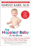 The Happiest Baby on the Block; Fully Revised and Updated Second Edition