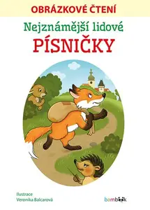 E-kniha: Nejznámější lidové písničky - Obrázkové čtení od Balcarová Veronika