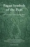 Pagan Symbols of the Picts - McHardy Stuart