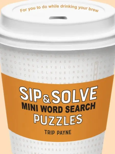 Sip & Solve Mini Word Search Puzzles - Trip Payne