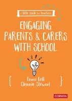A Little Guide for Teachers: Engaging Parents and Carers with School - Emma Kell, Clemmie Stewart