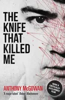 The Knife That Killed Me - Anthony McGowan