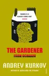 The Gardener from Ochakov - Andrey Kurkov
