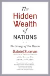The Hidden Wealth of Nations - Gabriel Zucman