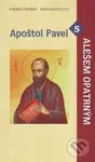 Apoštol Pavel s Alešem Opatrným - Aleš Opatrný - kniha z kategorie Duchovní život