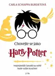 Chovejte se jako Harry Potter (poškozená) - Carla Schiappa Burdetová