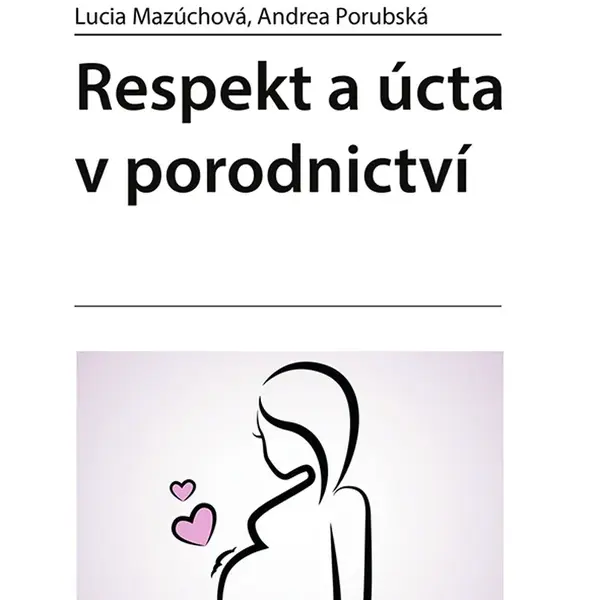 E-kniha: Respekt a úcta v porodnictví od Mazúchová Lucia