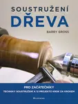 Kniha: Soustružení dřeva od Gross Barry