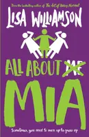 All About Mia - Lisa Williamson