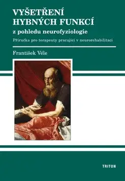 Vyšetření hybných funkcí z pohledu neurofyziologie (poškozená) - Véle František