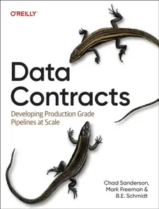 Data Contracts - Chad Sanderson, Mark Freeman