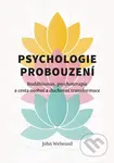 Psychologie probouzení - Buddhismus, psychoterapie a cesta osobní a duchovní transformace