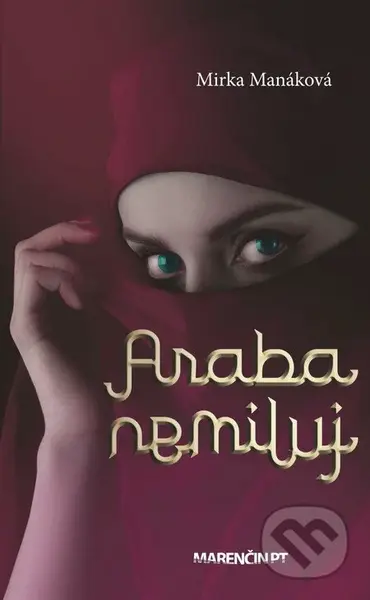 Araba nemiluj - Mirka Manáková - kniha z kategorie Společenská beletrie