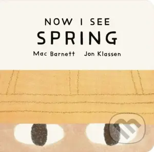 Now I See Spring - Mac Barnett, Jon Klassen (ilustrátor) - kniha z kategorie Beletrie pro děti