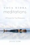 Yoga Nidra Meditations - Julie Lusk
