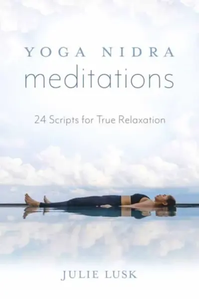 Yoga Nidra Meditations - Julie Lusk