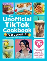 The Unofficial TikTok Cookbook, Volume 2 - Palestrina McCaffrey