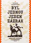 Byl jednou jeden zázrak (poškozená) - Patrick Chamoiseau
