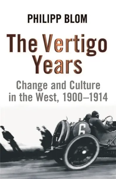 The Vertigo Years - Philipp Blom