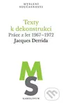 Texty k dekonstrukci (Práce z let 1967–1972) - Jacques Derrida - kniha z kategorie Beletrie