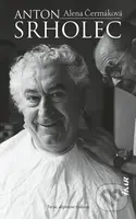 Anton Srholec (3. vydanie) - Alena Čermáková - kniha z kategorie Historie křesťanství