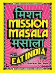 Mission Masala - Eat India - Pavan Bajwa