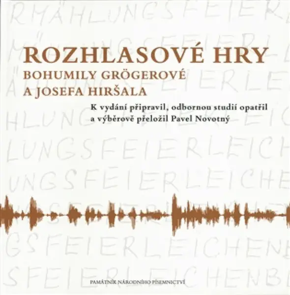 Rozhlasové hry Bohumily Grögerové a Josefa Hiršala - Pavel Novotný