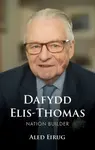 Dafydd Elis-Thomas - Aled Eirug
