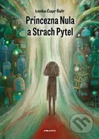 Princezna Nula a Strach Pytel - Lenka Čupr Šafr - kniha z kategorie Fantasy