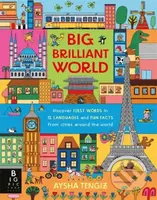 Big Brilliant World (A book of first words and early foreign language skills, featuring 12 cities from around the world)