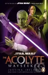 Star Wars: The Acolyte: Wayseeker - Justina Ireland