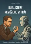 Duel, který nemůžeme vyhrát - Rozhovor s psychologem Tomášem Morávkem