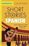 Short Stories in Spanish for Intermediate Learners (poškozené) - Olly Richards