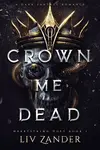 CROWN ME DEAD