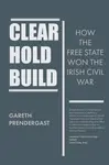 Clear, Hold, Build - Gareth Predergast
