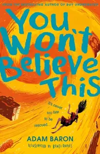 You Wonâ€™t Believe This - Adam Baron