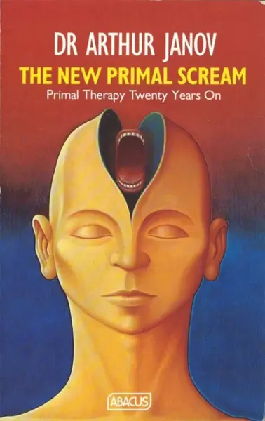 New Primal Scream - Dr Arthur Janov
