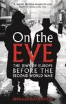 On The Eve - Bernard Wasserstein