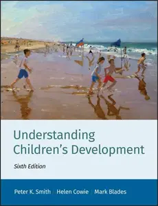 Understanding Childrenâ€²s Development 6e - Helen  Cowie, Peter K.  Smith, Mark  Blades