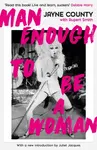 Man Enough to Be a Woman - Jayne County