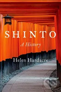 Shinto (A History) - Helen Hardacre