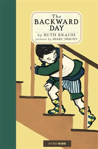 The Backward Day - Ruth Krauss, Marc Simont